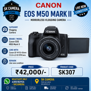 Canon EOS M50 Mark II + EF-M 15-45mm Lens | Perfect for Vlogging & Travel | SK307